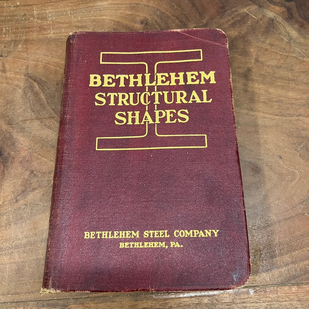 Bethlehem Structural Shapes 1928 Catalogue S-27 Bethlehem Steel Company